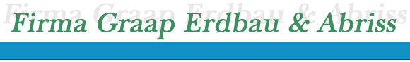 Fa. Graap - Erdbau und Abriss